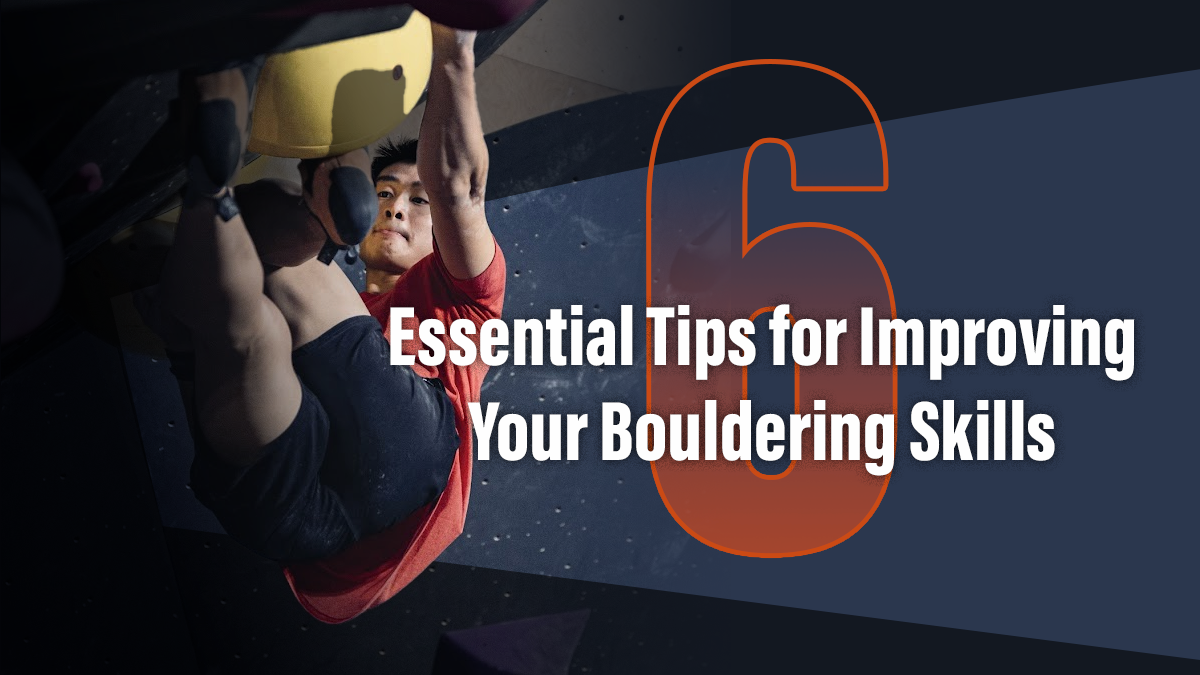 6 Essential Tips for Improving Your Bouldering Skills Method Climbing